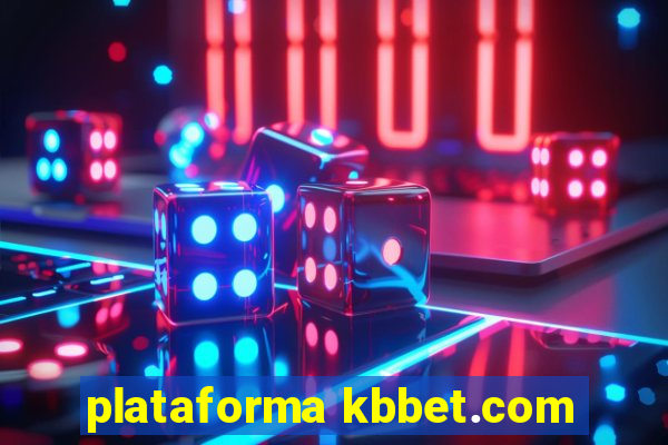 plataforma kbbet.com